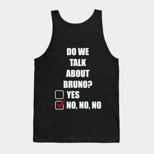 We don’t talk about Bruno… Do we? Tank Top